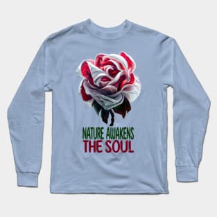 Nature Awakens The Soul Long Sleeve T-Shirt